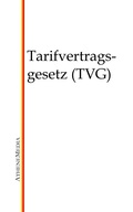 Cover: Tarifvertragsgesetz (TVG) - AtheneMediaRECHT