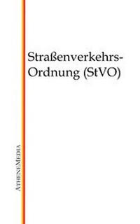 Abbildung von: Straßenverkehrs-Ordnung (StVO) - AtheneMediaRECHT