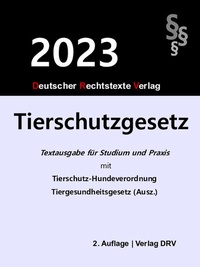 Abbildung von: Tierschutzgesetz - Deutscher Rechtstexte Verlag