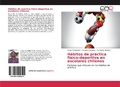Cover: H&aacute;bitos de pr&aacute;ctica f&iacute;sico-deportiva en escolares chilenos - Editorial Acad&eacute;mica Espa&ntilde;ola