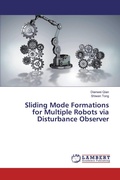 Cover: Sliding Mode Formations for Multiple Robots via Disturbance Observer - LAP Lambert Academic Publishing