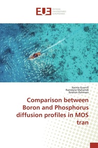 Enlarge image Cover: Comparison between Boron and Phosphorus diffusion profiles in MOS tran - Éditions universitaires européennes