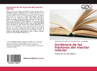 Abbildung von: Incidencia de las fracturas del maxilar inferior - Editorial Académica Española