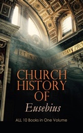 Cover: Church History of Eusebius: ALL 10 Books in One Volume - e-artnow