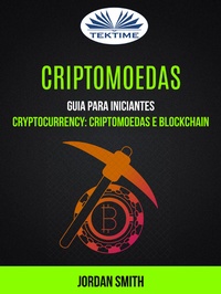 Enlarge image Cover: Criptomoedas: Guia Para Iniciantes (Cryptocurrency: Criptomoedas E Blockchain) - Tektime