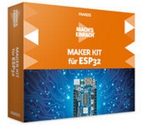 Enlarge image Cover: FRANZIS 67093 Mach's einfach Maker Kit für ESP32 - FRANZIS GmbH
