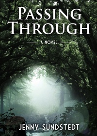 Enlarge image Cover: Passing Through - Jenny Sundstedt