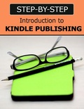 Cover: Introduction to Kindle Publishing: Step-by-Step (Kindle Publishing Money, #3) - Kindle Publishing Money