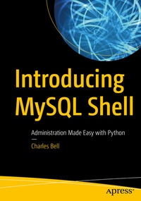 Abbildung von: Introducing MySQL Shell - Apress