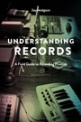 Cover: Understanding Records, Second Edition - Bloomsbury Academic USA
