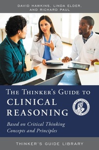 Enlarge image Cover: The Thinker's Guide to Clinical Reasoning - The Foundation for Critical Thinking