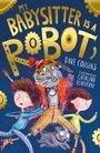 Cover: My Babysitter is a Robot - Little Tiger Press