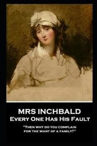 Enlarge image Cover: Mrs Inchabald - Every One Has His Fault - Stage Door