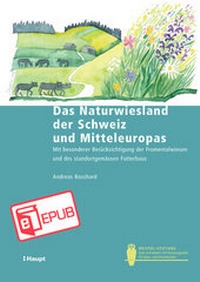 Abbildung von: Das Naturwiesland der Schweiz und Mitteleuropas - Haupt Verlag