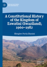 Abbildung von: A Constitutional History of the Kingdom of Eswatini (Swaziland), 1960-1982 - Palgrave Macmillan