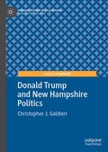 Cover: Donald Trump and New Hampshire Politics - Palgrave Pivot