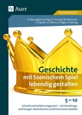 Cover: Geschichte mit Szenischem Spiel lebendig gestalten - Auer Verlag in der AAP Lehrerwelt GmbH