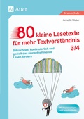 Cover: 80 kleine Lesetexte f&uuml;r mehr Textverst&auml;ndnis 3/4 - Auer Verlag in der AAP Lehrerwelt GmbH