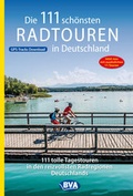 Cover: Die 111 sch&ouml;nsten Radtouren in Deutschland - BVA BikeMedia