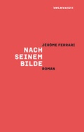 Cover: Nach seinem Bilde - Secession Verlag f&uuml;r Literatur