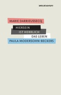 Cover: Hiersein ist herrlich - Secession Verlag f&uuml;r Literatur
