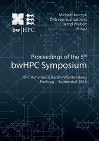 Enlarge image Cover: Proceedings of the 5th bwHPC Symposium - Eberhard Karls Universität Tübingen Tübingen Library Publishing