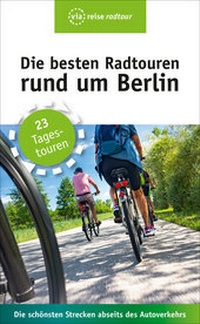 Abbildung von: Die besten Radtouren rund um Berlin - via reise