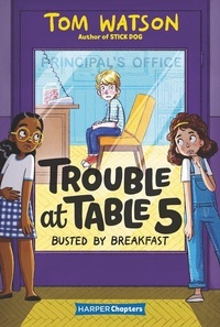 Enlarge image Cover: Trouble at Table 5 #2: Busted by Breakfast - HarperCollins