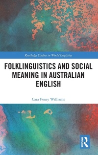Abbildung von: Folklinguistics and Social Meaning in Australian English - Routledge