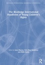Cover: The Routledge International Handbook of Young Children's Rights - Routledge