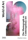 Cover: The Photograph as Contemporary Art - Thames & Hudson Ltd