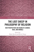 Cover: The Lost Sheep in Philosophy of Religion - Routledge