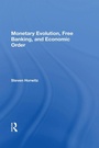 Cover: Monetary Evolution, Free Banking, And Economic Order - Routledge