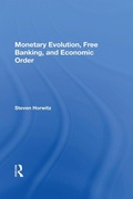 Cover: Monetary Evolution, Free Banking, And Economic Order - Routledge