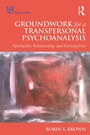 Cover: Groundwork for a Transpersonal Psychoanalysis - Routledge