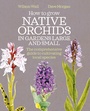 Cover: How to Grow Native Orchids in Gardens Large and Small - Green Books