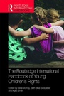Cover: The Routledge International Handbook of Young Children's Rights - Routledge
