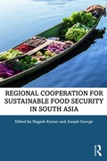 Cover: Regional Cooperation for Sustainable Food Security in South Asia - Routledge India