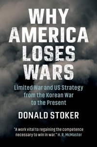 Enlarge image Cover: Why America Loses Wars - Cambridge University Press
