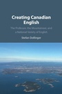 Cover: Creating Canadian English - Cambridge University Press