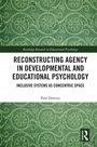 Cover: Reconstructing Agency in Developmental and Educational Psychology - Routledge