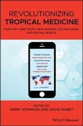 Cover: Revolutionizing Tropical Medicine - Point-of-Care Tests, New Imaging Technologies and Digital Health - Wiley