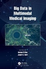 Cover: Big Data in Multimodal Medical Imaging - CRC Press