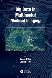 Enlarge image Cover: Big Data in Multimodal Medical Imaging - CRC Press