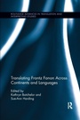 Bild: Translating Frantz Fanon Across Continents and Languages - Routledge