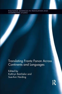 Bild vergrößern Bild: Translating Frantz Fanon Across Continents and Languages - Routledge