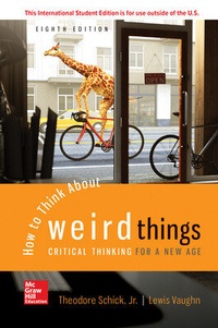 Enlarge image Cover: ISE How to Think About Weird Things: Critical Thinking for a New Age - McGraw-Hill Education
