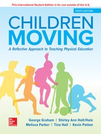 Enlarge image Cover: ISE Children Moving: A Reflective Approach to Teaching Physical Education - McGraw-Hill Education