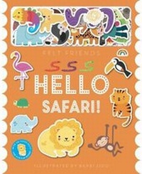 Enlarge image Cover: Felt Friends - Hello Safari! - Really Decent Books