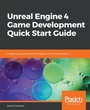 Cover: Unreal Engine 4 Game Development Quick Start Guide - Packt Publishing